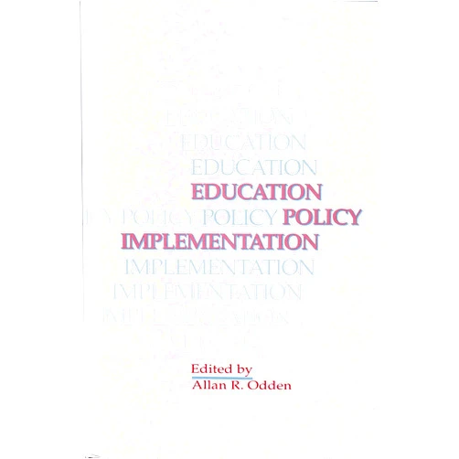 Dr Allan R Odden Education Policy Implementation (SUNY Series, Educational Leadership)