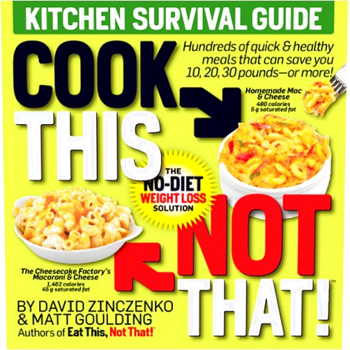 By David Zinczenko (Author), Matt Goulding (Author) Cook This, Not That!: Kitchen Survival Guide
