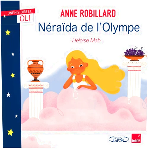 Anne Robillard,Héloïse Mab OLI - Neraïda de l'Olympe
