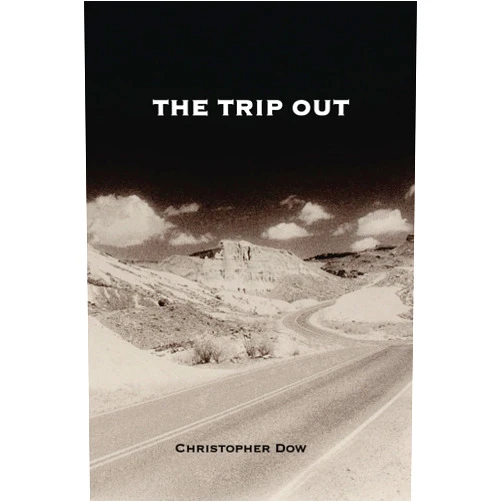 By Christopher Dow (Author) The Trip Out