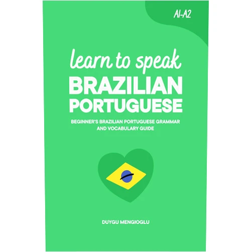 By Duygu Mengioglu (Author) Format: Kindle Edition Learn to Speak Brazilian Portuguese: Beginner’s Brazilian Portuguese Grammar and Vocabulary Guide (Learn Brazilian Portuguese)