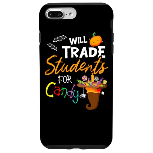 Will Trade Students For Candy Teacher Dressed4Duty iPhone 7 Plus/8 Plus Will Trade Students For Candy Halloween Costume Teacher Case