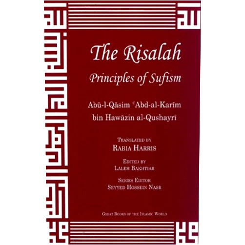 Abu'l Qasim Abd al-Karim bin Hawazin al-Qushayri Risalah: Principles of Sufism