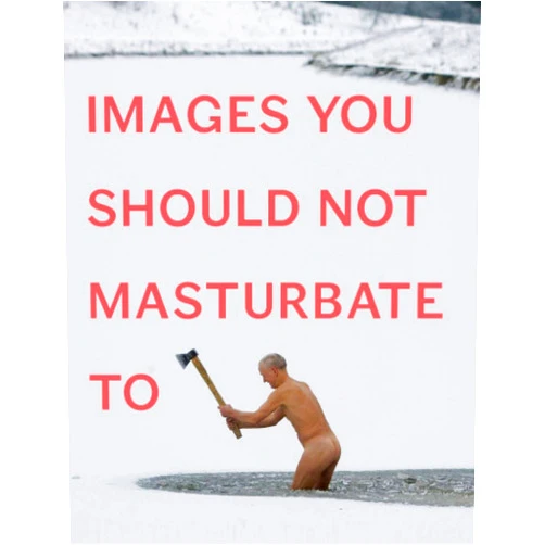 Graham Johnson,Rob Hibbert Images You Should Not Masturbate To