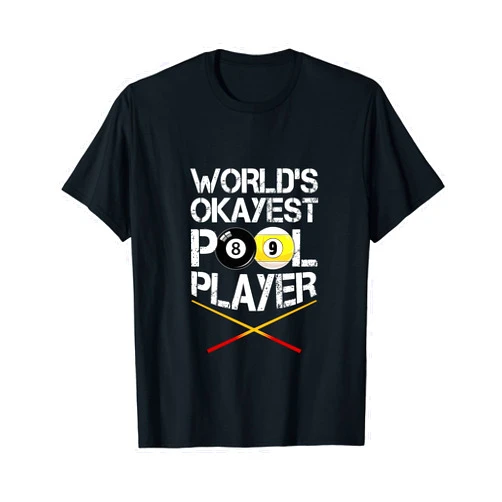 Billiards Gift For Billiards Player Pool Snooker World's Okayest Billiards Player Pool Snooker Cue 8-Ball T-Shirt