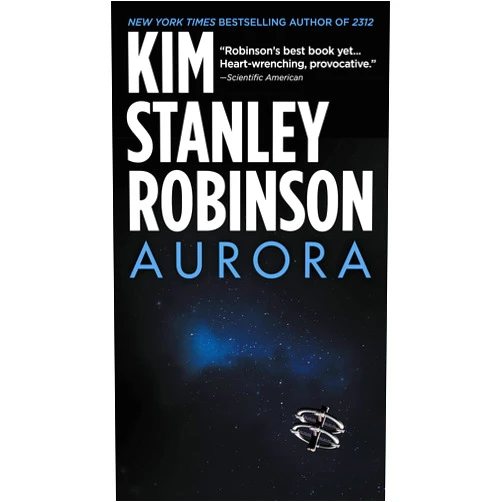 By Kim Stanley Robinson (Author) Format: Kindle Edition Aurora