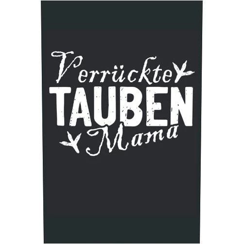 Tauben Züchter Verrückte Tauben Mama: Taubenzüchter Notizbuch - Tolles liniertes Züchter & Tauben Notizbuch - 120 linierte Seiten um Aufgaben und Ideen festzuhalten ... Züchter und den Taubensport (German Edition)
