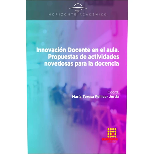 María Teresa Pellicer Jordá Innovación Docente en el aula. Propuestas de actividades novedosas para la docencia (Spanish Edition)