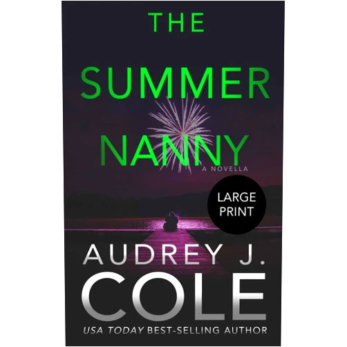 Audrey J. Cole The Summer Nanny: A novella