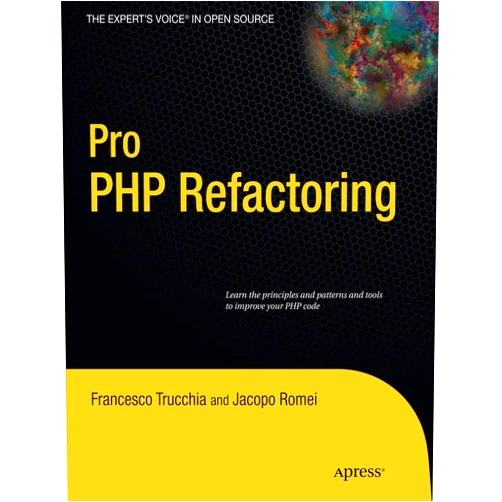Francesco Trucchia,Jacopo Romei Pro PHP Refactoring (Expert's Voice in Open Source)