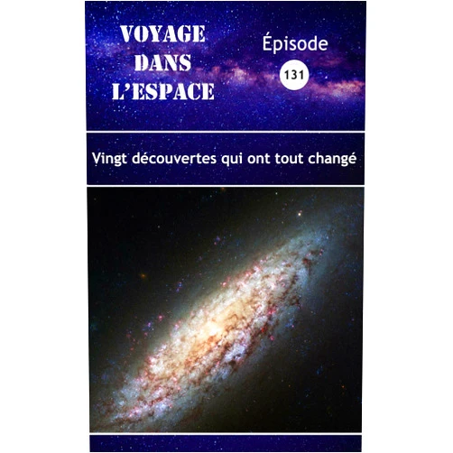 French Edition by Claude Lafleur (Author) Format: Kindle Edition Vingt découvertes qui changent tout: Fascicule 131 du balado Voyage dans l’espace (French Edition)
