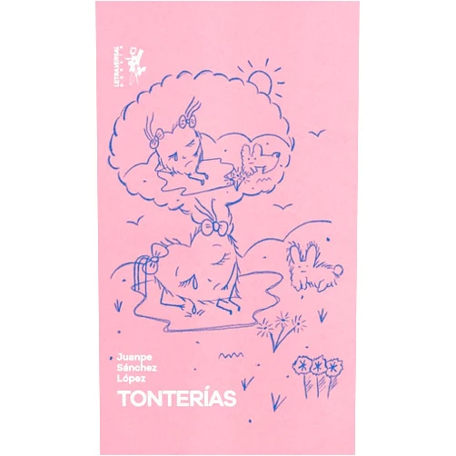 Spanish Edition by Juanpe Sánchez López (Author), Ángelo Néstore (Editor), Fernanda Laguna (Cover Art), Noa González Sirgado (Assistant), Martín de Arriba (Designer) & 2 more Tonterías