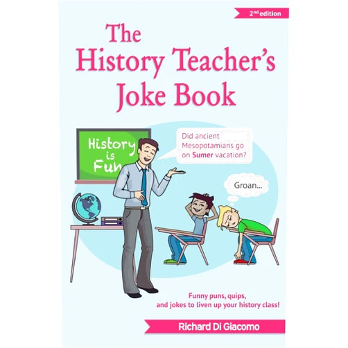 Richard Di Giacomo History Teacher's Joke Book