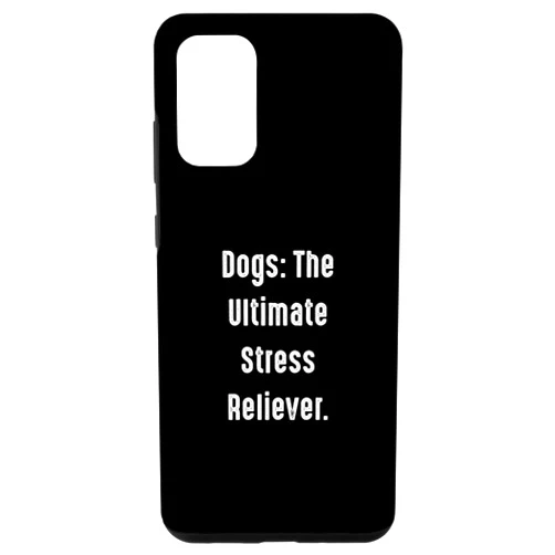 PupJoy Expressions Galaxy S20+ Dogs: The Ultimate Stress Reliever Slogan, dog owner Case