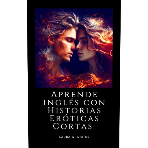 Spanish Edition by Laura W. Atkins (Author) Format: Kindle Edition Aprende Inglés con Historias Eróticas Cortas: Español - Inglés (Spanish Edition)