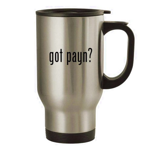 Knick Knack Gifts got payn? - 14oz Stainless Steel Travel Mug, Silver