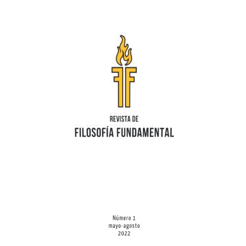 Carlos Sierra-Lechuga,Ignacio Clavero-Fernández,Héctor Velázquez Fernández,Juan Manuel Rodríguez-Caso,Gerardo Trujillo Cañellas,César Rodríguez-García,Pedro Abellán,Marcos Vieira das Neves Revista de Filosofía Fundamental: Número 1: mayo-agosto, 2022 (Spanish Edition)