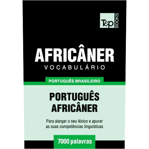 Portuguese Edition by Andrey Taranov (Author) Format: Kindle Edition Vocabulário Português Brasileiro-Africâner - 7000 palavras (Brazilian Portuguese Collection Livro 3) (Portuguese Edition)