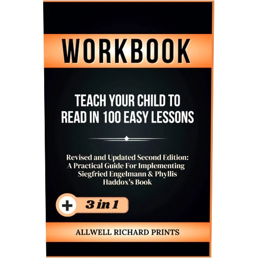 Allwell Richard Prints Workbook For Teach Your Child To Read In 100 Easy Lessons: Revised and Updated Second Edition: A Practical Guide For Implementing Siegfried Engelmann & Phyllis Haddox's Book