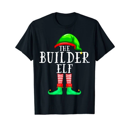 The Christmas Elf Family Gift by P4U The Builder Elf Matching Family Christmas Funny Gift T-Shirt