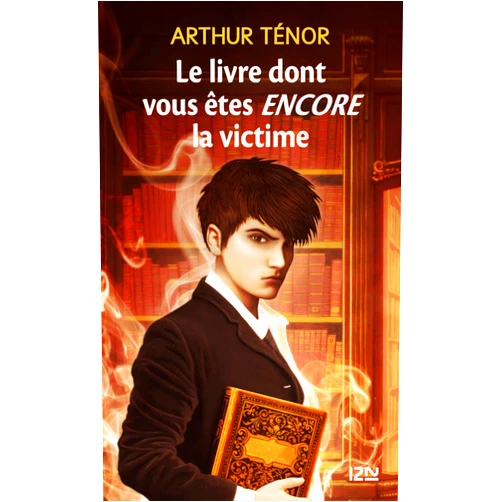 French Edition by Arthur Ténor (Author) Format: Kindle Edition Le livre dont vous êtes encore la victime (ROMANS CONTES t. 2) (French Edition)