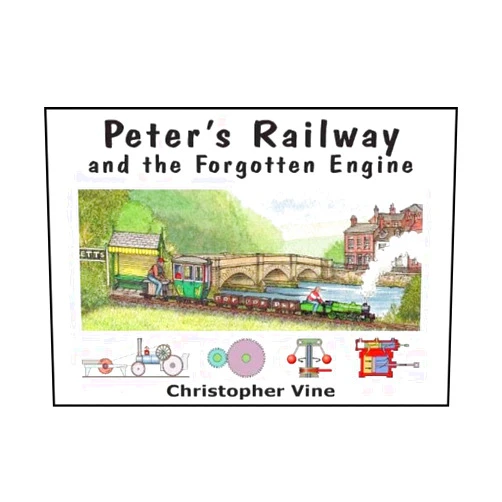 By Christopher G C Vine (Author) Peters Railway & The Forgotten Engine