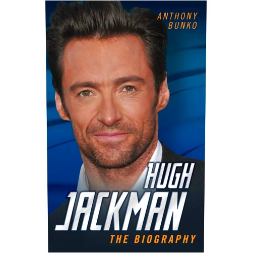 Anthony Bunko Hugh Jackman: The Biography
