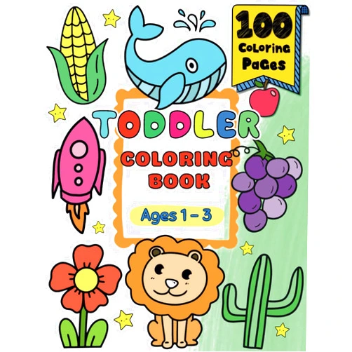 PHETRA EADTHONGSAI Toddler Coloring Book Ages 1-3: 100 Everyday Things, Animals, Fruits, and More Coloring Pages to Color and Learn | For Toddlers, Kids, Pre-School, Kindergarten.