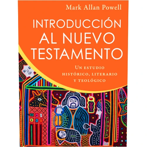 Mark Allan Powell Introducción al Nuevo Testamento (Spanish Edition)