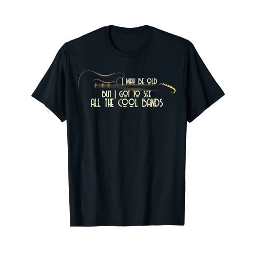 Dibble Dabble Designs I May Be Old But I Got To See All The Cool Bands Guitar T-Shirt
