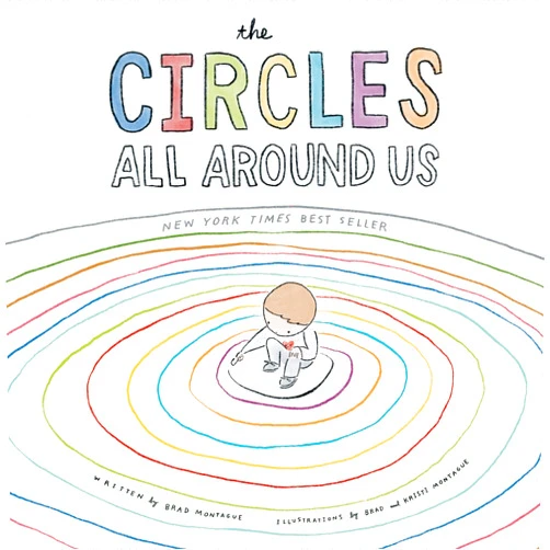 By Brad Montague (Author, Illustrator), Kristi Montague (Illustrator) The Circles All Around Us