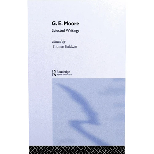 By G.E. E. Moore (Author), Thomas Baldwin (Editor) G.E. Moore (International Library of Philosophy)
