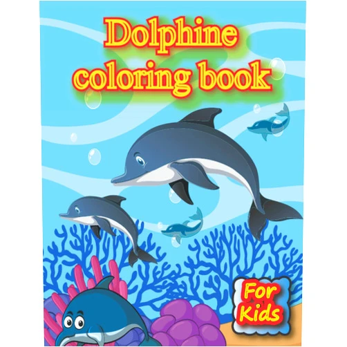 By saa kura (Author) Dolphin Coloring Book: Dolphin Coloring Book for Kids Ages2-4, Boys and Girls | 40 Coloring Pages With Amazing and cute Dolphins for Preschoolers and School Kids.