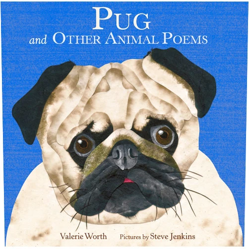 Valerie Worth,Steve Jenkins Pug: And Other Animal Poems