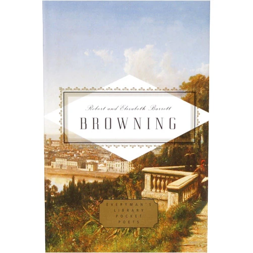 By Robert Browning (Author), Elizabeth Barrett Browning (Author), Peter Washington (Editor) & 0 more Browning: Poems: Edited by Peter Washington (Everyman's Library Pocket Poets Series)