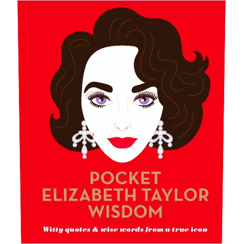 Hardie Grant Pocket Elizabeth Taylor Wisdom: Witty and Wise Words from a True Icon