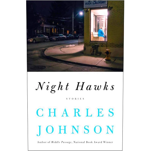 By Charles Johnson (Author) Format: Kindle Edition Night Hawks: Stories
