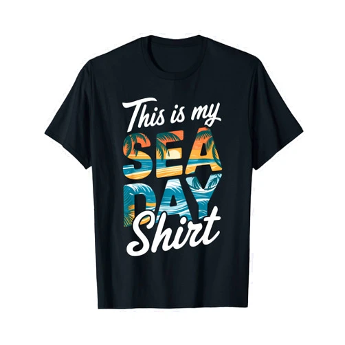 This Is My Sea Day T-Shirt Designs By ShirtZilla This Is My Sea Day Shirt Funny Cruise Family Matching T-Shirt