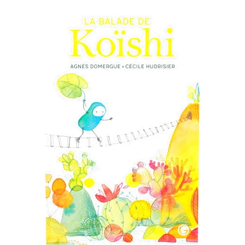 Agnès Domergue,Cécile Hudrisier La balade de Koïshi