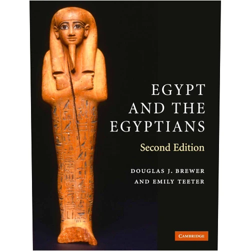 Douglas J. Brewer,Emily Teeter Egypt and the Egyptians