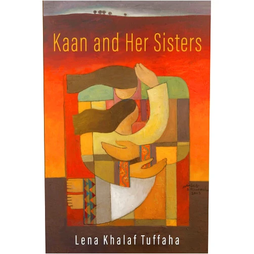Lena Khalaf Tuffaha Kaan and Her Sisters