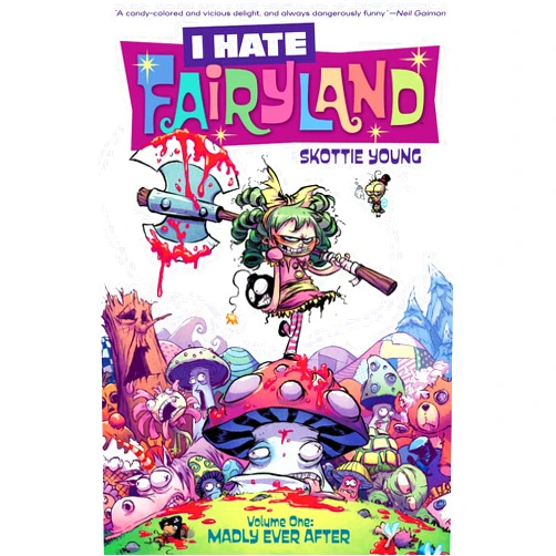 By Skottie Young (Author, Artist), Jean-Francois Beaulieu (Artist) Format: Kindle Edition I Hate Fairyland Vol. 1