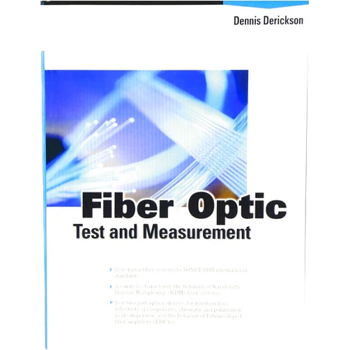 By Dennis Derickson (Editor) Fiber Optic Test and Measurement