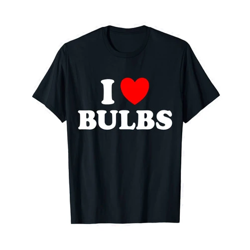 I Heart Bulbs Spring Gardening Bloom Lightbulb Fan I Love Bulbs Funny Light Plant Garden Tulip Spring Flowers T-Shirt