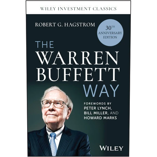 By Robert G. Hagstrom (Author), Peter Lynch (Foreword), Bill Miller (Foreword), Howard Marks (Foreword) & 1 more The Warren Buffett Way, 30th Anniversary Edition (Wiley Investment Classics)