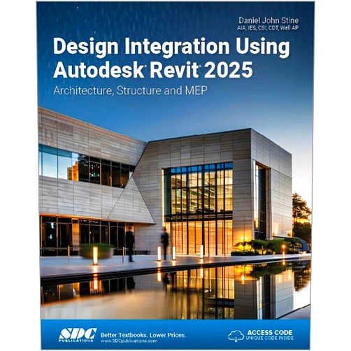 By Daniel John Stine (Author) Design Integration Using Autodesk Revit 2025: Architecture, Structure and MEP