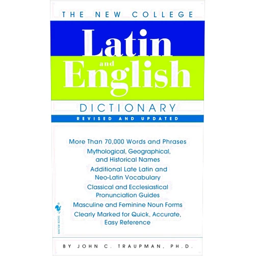 John Traupman The Bantam New College Latin & English Dictionary (The Bantam New College Dictionary) (English and Latin Edition)