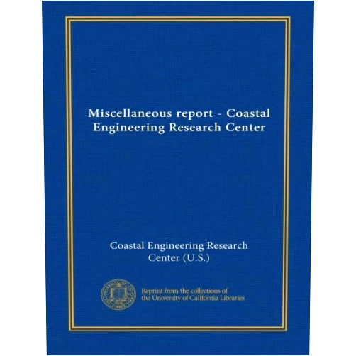 By . Coastal Engineering Research Center (U.S.) (Author) Miscellaneous report - Coastal Engineering Research Center (v.80 no.1 pt.1)