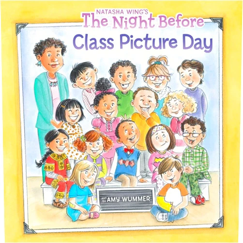 Natasha Wing,Amy Wummer The Night Before Class Picture Day