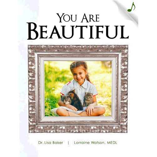 Dr. Lisa Baker,Lorraine Watson You are Beautiful